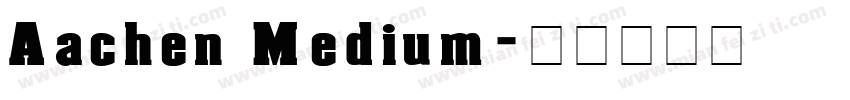 Aachen Medium字体转换